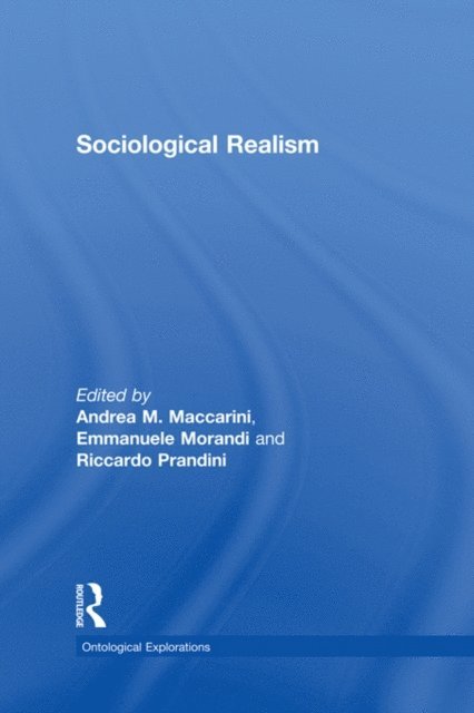 Riccardo Prandini, Emmanuele Morandi, Andrea Maccarini - Sociological Realism, E-bok