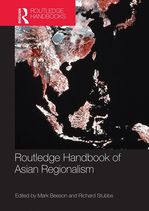 Mark Beeson, Richard Stubbs - Routledge Handbook of Asian Regionalism, E-bok