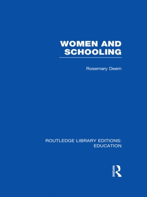Rosemary Deem - Women & Schooling, E-bok