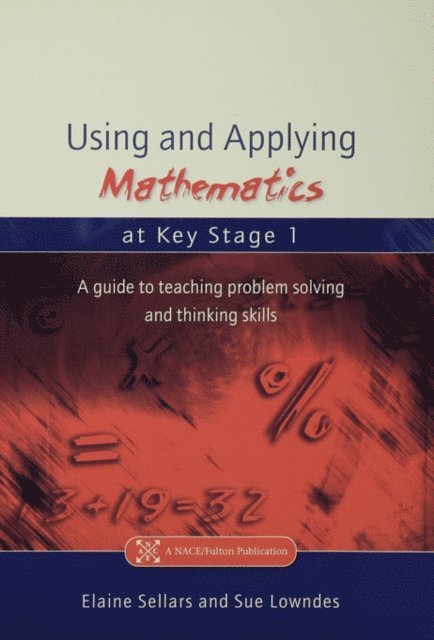 Sue Lowndes, Elaine Sellers - Using and Applying Mathematics at Key Stage 1, E-bok