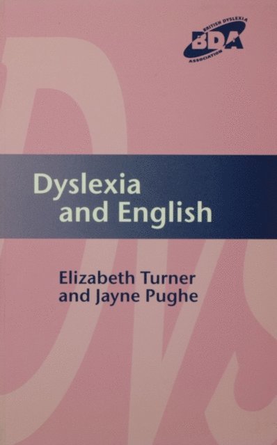 Jayne Pughe, Elizabeth Turner - Dyslexia and English, E-bok