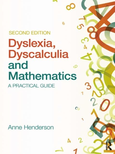 Anne Henderson - Dyslexia, Dyscalculia and Mathematics, E-bok
