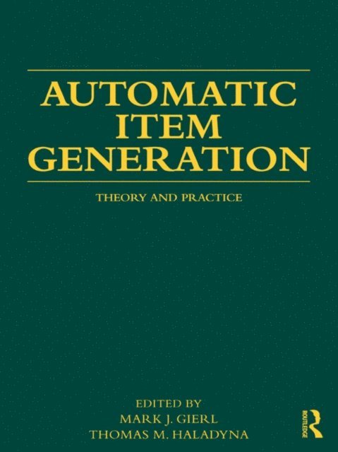 Thomas M. Haladyna, Mark J Gierl - Automatic Item Generation, E-bok