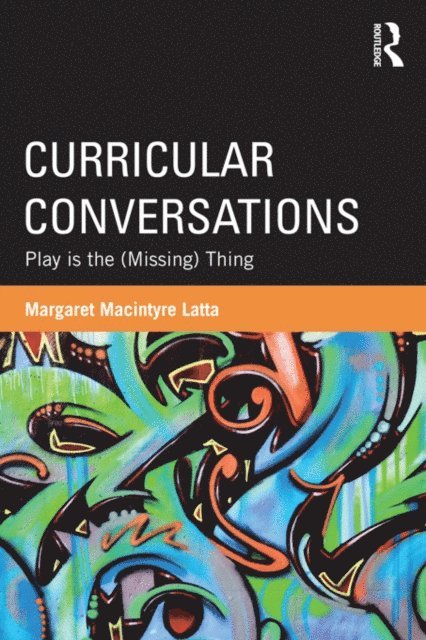 Margaret Macintyre Latta - Curricular Conversations, E-bok