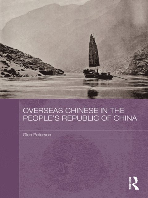 Glen Peterson - Overseas Chinese in the People's Republic of China, E-bok