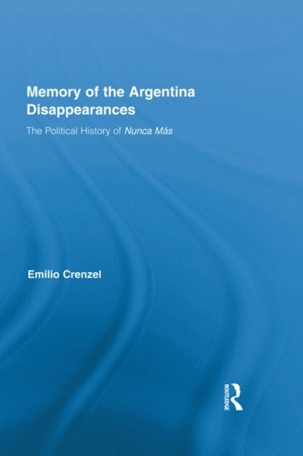 Emilio Crenzel - Memory of the Argentina Disappearances, E-bok