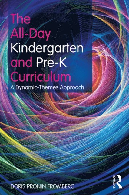Doris Pronin Fromberg - All-Day Kindergarten and Pre-K Curriculum, E-bok