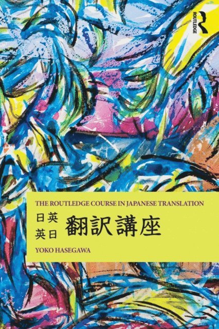 Yoko Hasegawa - Routledge Course in Japanese Translation, E-bok