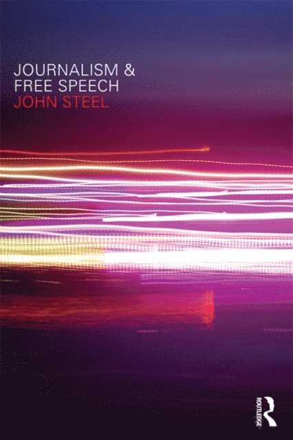 John Steel - Journalism and Free Speech, E-bok