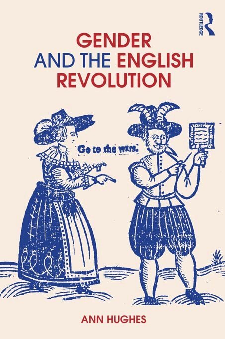 Ann Hughes - Gender and the English Revolution, E-bok