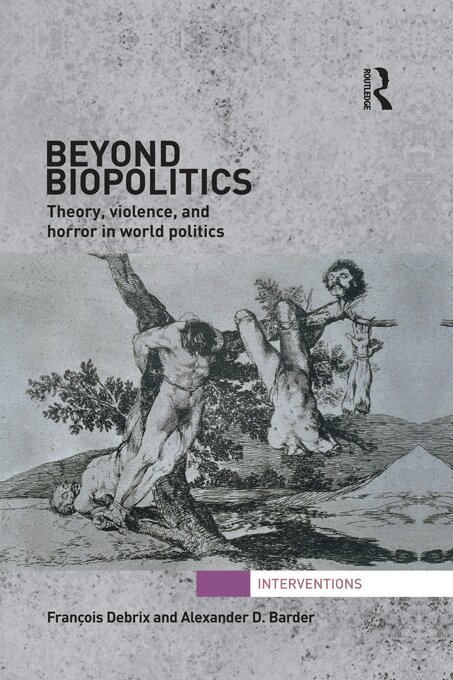 Francois Debrix, Alexander Barder - Beyond Biopolitics, E-bok