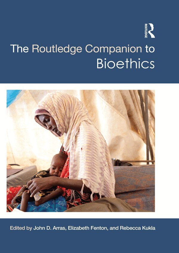 John D. Arras, Elizabeth Fenton, Rebecca Kukla - Routledge Companion to Bioethics, E-bok