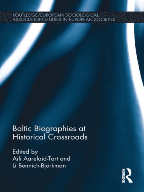 Li Bennich-Bjorkman, Aili Aarelaid-Tart - Baltic Biographies at Historical Crossroads, E-bok