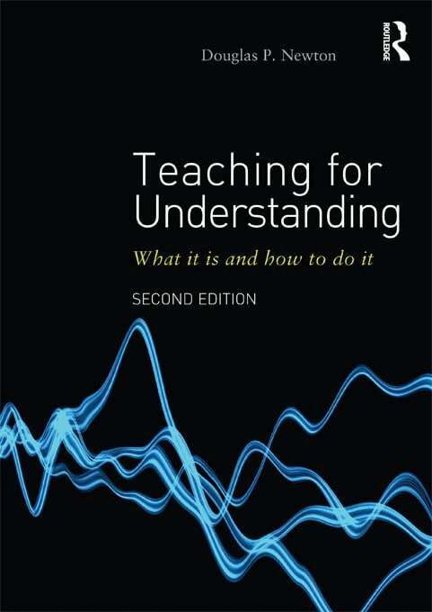 Douglas P Newton - Teaching for Understanding, E-bok