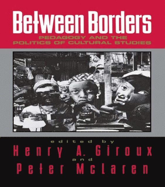 Peter McLaren, Henry A. Giroux - Between Borders, E-bok