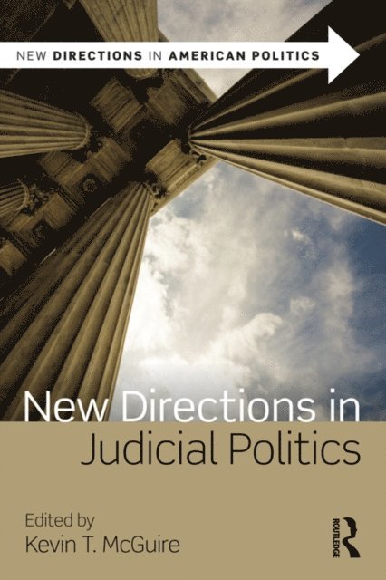 Kevin T. McGuire - New Directions in Judicial Politics, E-bok
