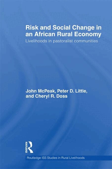 John G. McPeak, Peter D. Little, Cheryl R. Doss - Risk and Social Change in an African Rural Economy, E-bok