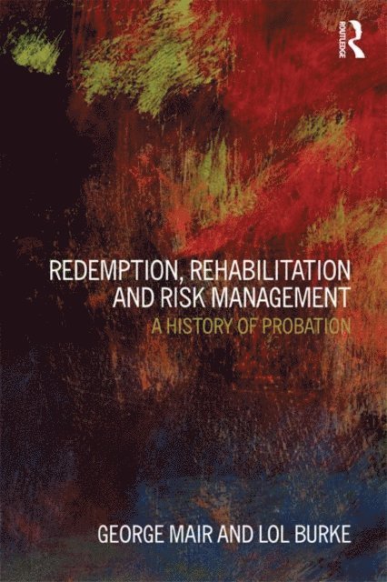 Lol Burke, George Mair - Redemption, Rehabilitation and Risk Management, E-bok