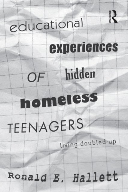 Ronald E. Hallett - Educational Experiences of Hidden Homeless Teenagers, E-bok