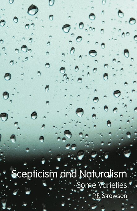 P.F. Strawson - Scepticism and Naturalism: Some Varieties, E-bok