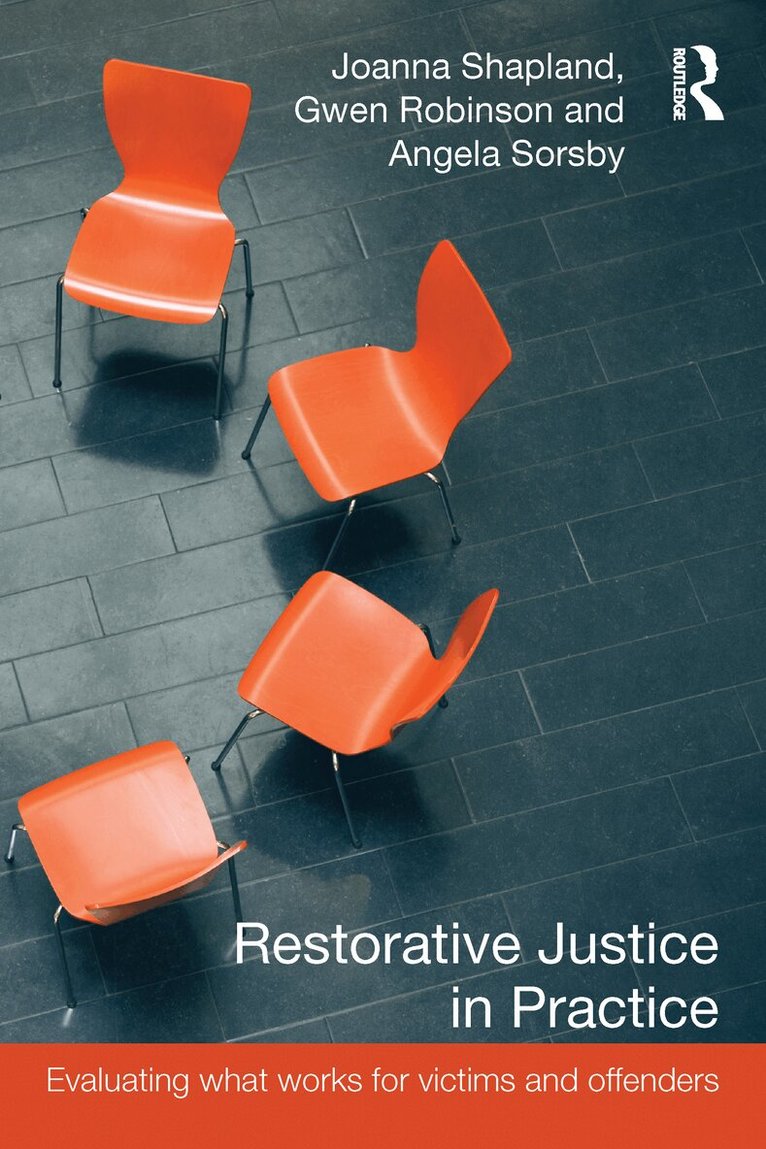 Joanna Shapland, Gwen Robinson, Angela Sorsby - Restorative Justice in Practice, E-bok