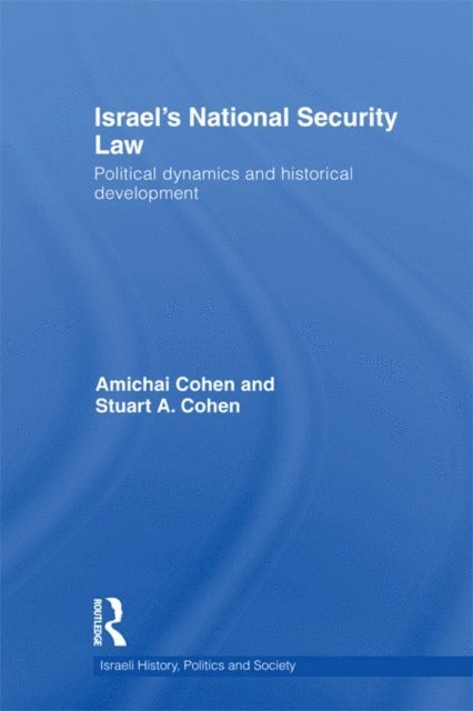 Stuart Cohen, Amichai Cohen - Israel's National Security Law, E-bok