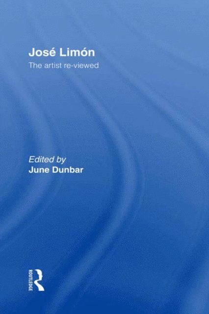 June Dunbar - Jose Limon, E-bok