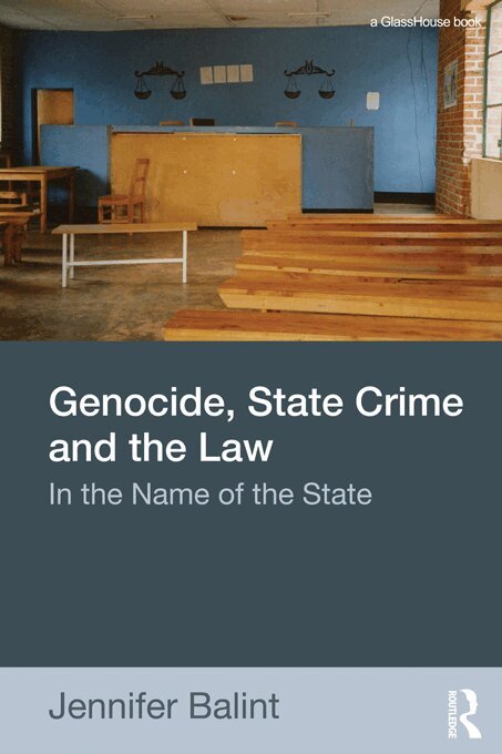 Jennifer Balint - Genocide, State Crime and the Law, E-bok