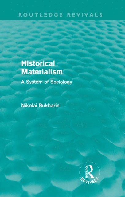 Nikolai Bukharin - Historical Materialism, E-bok
