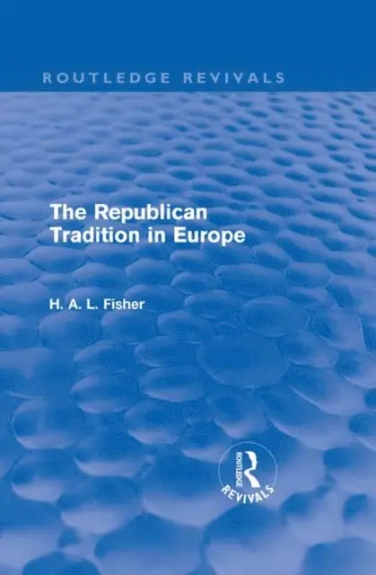 H. A. L. Fisher - Republican Tradition in Europe, E-bok. Tillgänglighet: Lägg i varukorg