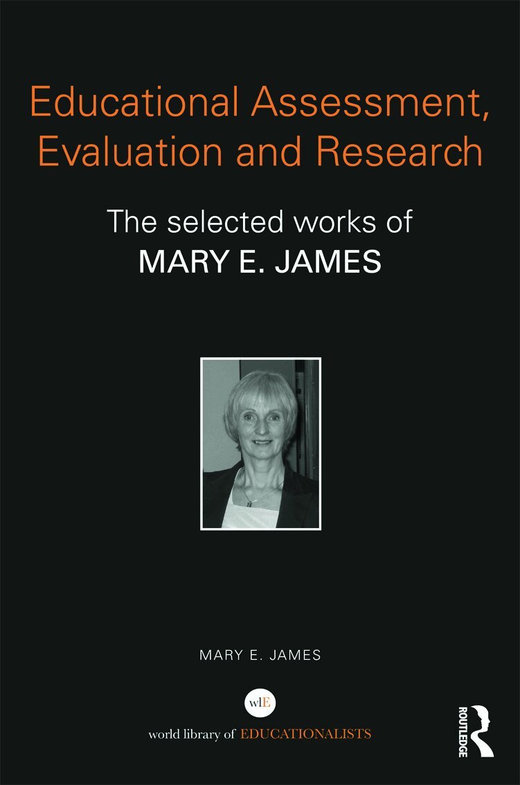 Mary James - Educational Assessment, Evaluation and Research, E-bok