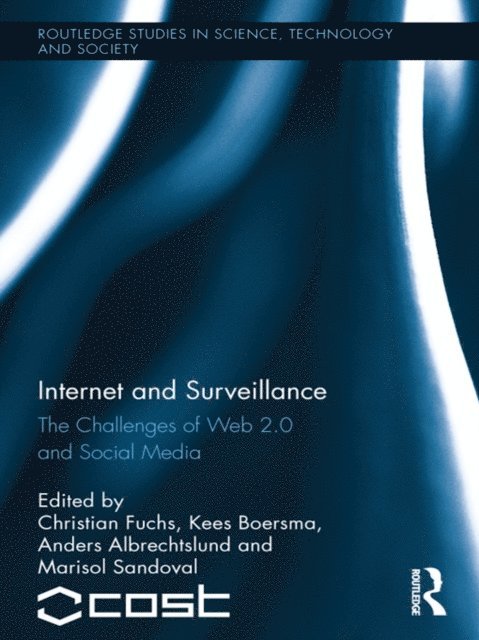 Marisol Sandoval, Anders Albrechtslund, Kees Boersma, Christian Fuchs - Internet and Surveillance, E-bok