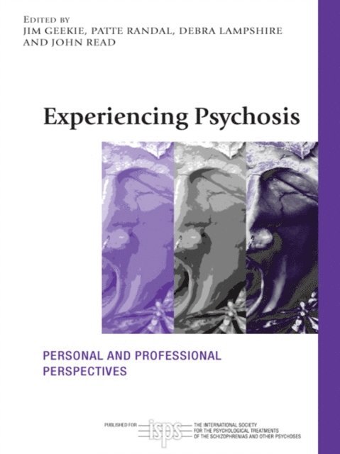 John Read, Debra Lampshire, Patte Randal, Jim Geekie - Experiencing Psychosis, E-bok