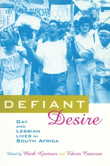 Mark Gevisser, Edwin Cameron - Defiant Desire, E-bok