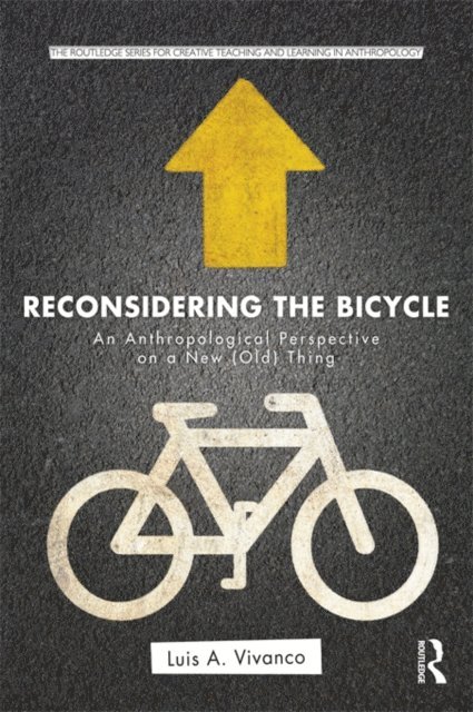 Luis Vivanco - Reconsidering the Bicycle, E-bok