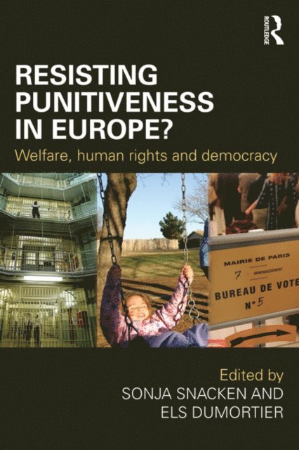 Els Dumortier, Sonja Snacken - Resisting Punitiveness in Europe?, E-bok