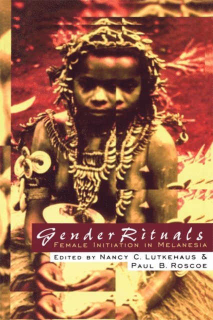 Paul Roscoe, Nancy Lutkehaus - Gender Rituals, E-bok