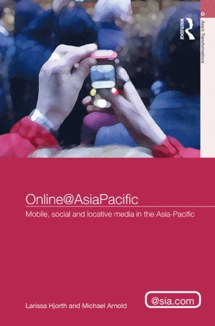 Michael Arnold, Larissa Hjorth - Online@AsiaPacific, E-bok