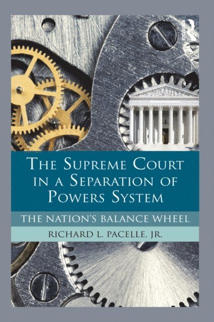 Richard Pacelle - Supreme Court in a Separation of Powers System, E-bok. Tillgänglighet: Lägg i varukorg