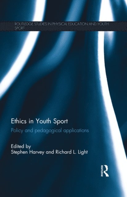 Richard Light, Stephen Harvey - Ethics in Youth Sport, E-bok
