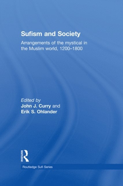 Erik Ohlander, John Curry - Sufism and Society, E-bok