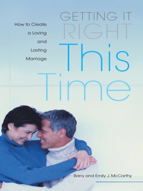 Emily J. McCarthy, Barry W. McCarthy - Getting it Right This Time, E-bok