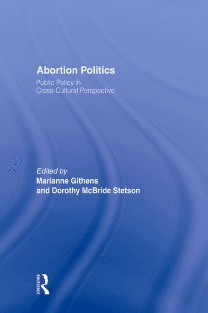 Dorothy McBride Stetson, Marianne Githens - Abortion Politics, E-bok