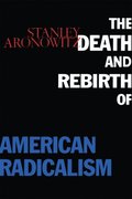 Death and Rebirth of American Radicalism