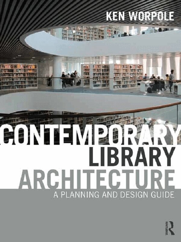 Ken Worpole - Contemporary Library Architecture, E-bok