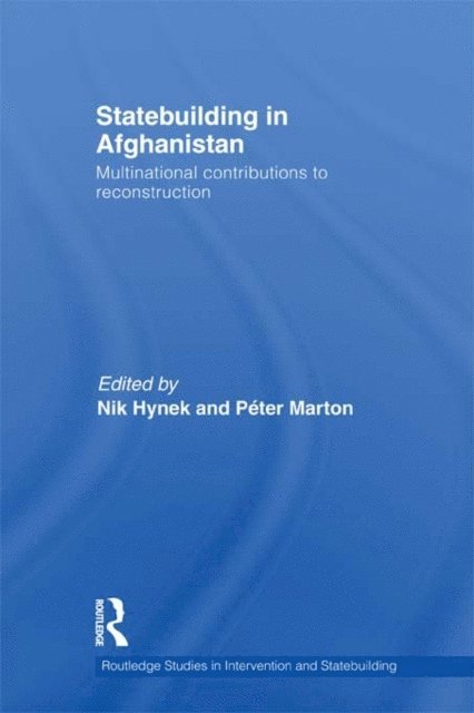 PA(c)ter Marton, Nik Hynek - Statebuilding in Afghanistan, E-bok