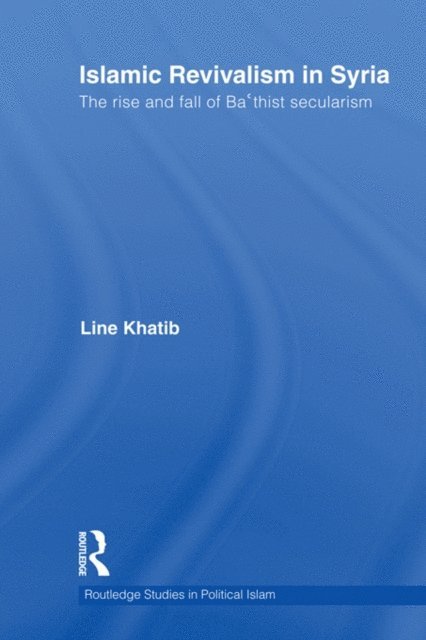 Line Khatib - Islamic Revivalism in Syria, E-bok