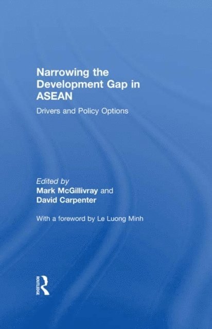 David Carpenter, Mark McGillivray - Narrowing the Development Gap in ASEAN, E-bok
