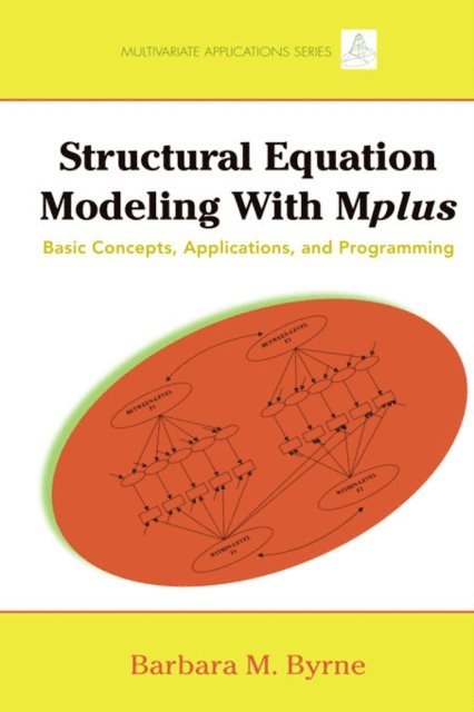 Barbara M. Byrne - Structural Equation Modeling with Mplus, E-bok