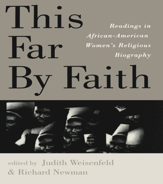Richard Newman, Judith Weisenfeld - This Far By Faith, E-bok